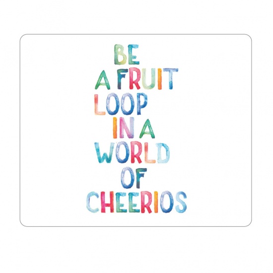 Centon OTM Prints Mouse Pad - Fruit Loops Quote Image Centon OTM Prints Mouse Pad - Fruit Loops Quote Image